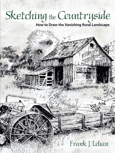 Sketching the Countryside: How to Draw the Vanishing Rural Landscape (Dover Art Instruction) von Dover Publications