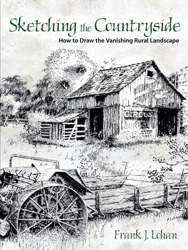 Sketching the Countryside: How to Draw the Vanishing Rural Landscape (Dover Art Instruction)