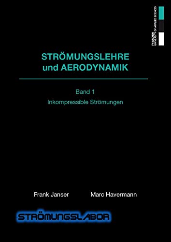 Strömungslehre und Aerodynamik: Band I Inkompressible Strömungen