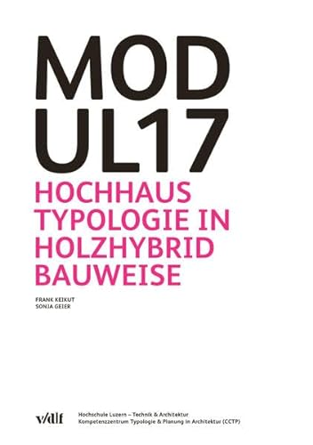 Modul17: Hochhaustypologie in Holzhybridbauweise