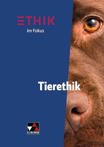 Einzelbände Ethik/Philosophie / Ethik im Fokus – Tierethik: Arbeitsheft