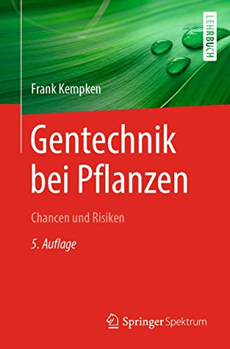 Gentechnik bei Pflanzen: Chancen und Risiken