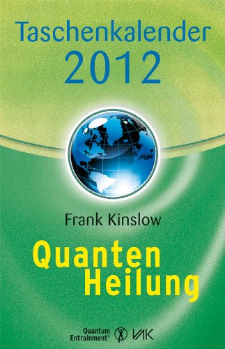 Quantenheilung-Taschenkalender 2012 von VAK