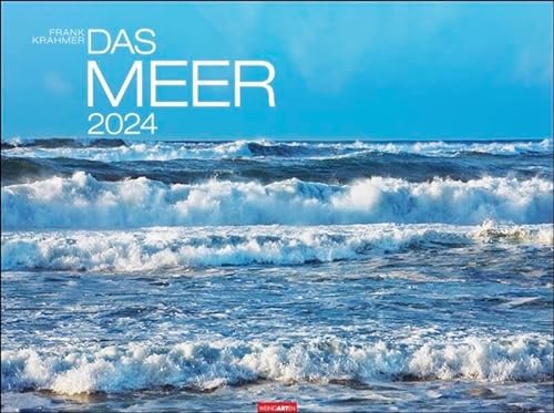 Das Meer Kalender 2024. Großartige Meeresaufnahmen des deutschen Naturfotografen Frank Krahmer in einem hochwertigen Posterkalender. Wandkalender 2024 im XXL-Großformat. von Weingarten