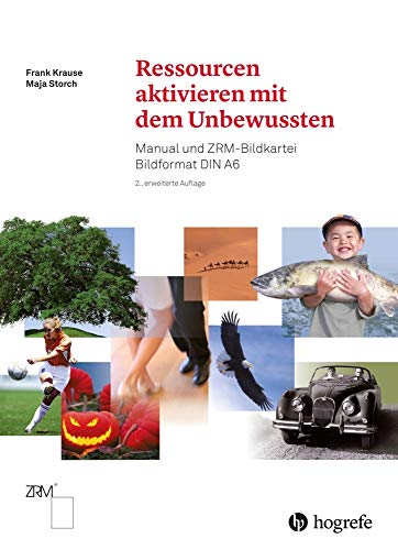 Ressourcen aktivieren mit dem Unbewussten: Manual zu ZRM-Bildkartei Bildformat DIN A6 von Hogrefe (vorm. Verlag Hans Huber )