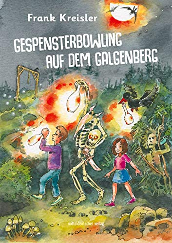 Gespensterbowling auf dem Galgenberg: Eine Gruselgeschichte von Mitteldeutscher Verlag
