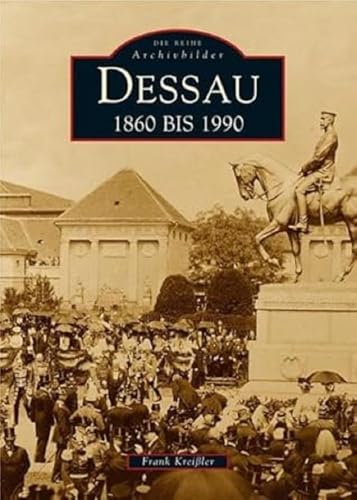 Dessau: 1860 bis 1990 von Sutton