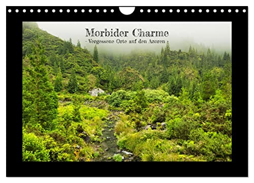 Morbider Charme - Vergessene Orte auf den Azoren - (Wandkalender 2024 DIN A4 quer), CALVENDO Monatskalender von CALVENDO
