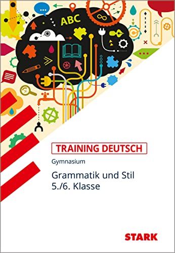 STARK Training Gymnasium - Deutsch Grammatik und Stil 5./6. Klasse: rundwissen. Aufgaben und Lösungen von Stark Verlag GmbH