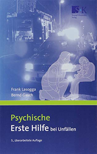 Psychische Erste Hilfe bei Unfällen: Kompensation eines Defizits Psychische Erste Hilfe bei Unfällen: Kompensation eines Defizits