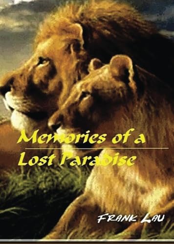 Memories of a lost Paradise: Jagen in Afrika (Jagderlebnisse in Afrika)