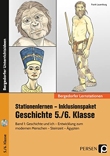 Stationenlernen Geschichte 5/6 Band 1 - inklusiv: Geschichte und ich - Entwicklung zum modernen Menschen - Steinzeit - Ägypten (5. und 6. Klasse) (Bergedorfer® Lernstationen) von Persen Verlag i.d. AAP