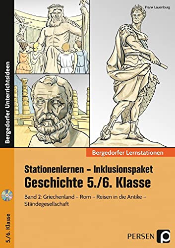 Stationenlernen Geschichte 5/6 Band 2 - inklusiv: Griechenland - Rom - Reisen in der Antike - Ständegesellschaft (5. und 6. Klasse) (Bergedorfer® Lernstationen)