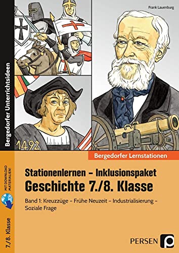 Stationenlernen Geschichte 7/8 Band 1 - inklusiv: Kreuzzüge - Frühe Neuzeit - Industrialisierung - Soziale Frage (7. und 8. Klasse) von Persen Verlag i.d. AAP