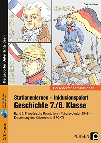 Stationenlernen Geschichte 7/8 Band 2 - inklusiv: Französische Revolution 1789/90 - Märzrevolution 1848/49 - Entstehung des Kaiserreichs 1870/71 (7. und 8. Klasse)