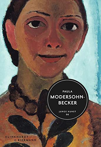 Paula Modersohn-Becker: Junge Kunst 6 von Hirmer Verlag GmbH