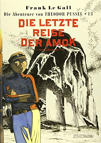 Theodor Pussel: Band 13: Die letzte Reise der Amok von Salleck Publications