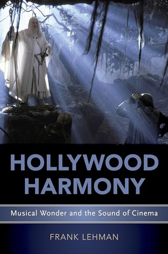 Hollywood Harmony: Musical Wonder and the Sound of Cinema (Oxford Music/Media) von Oxford University Press, USA