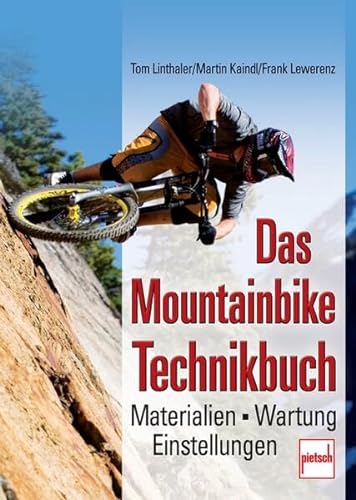 Das Mountainbike-Technikbuch: Materialien - Wartung - Einstellungen