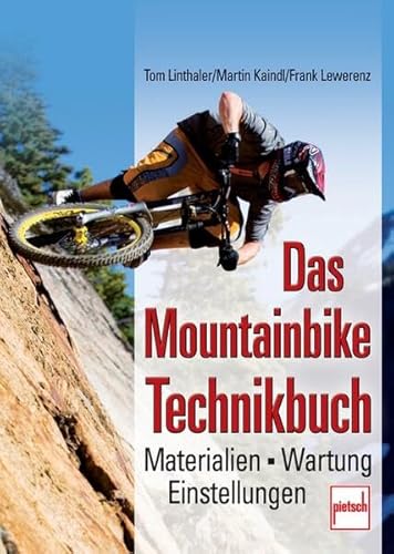 Das Mountainbike-Technikbuch: Materialien - Wartung - Einstellungen