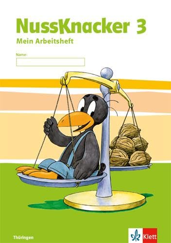 Nussknacker 3. Ausgabe Thüringen: Arbeitsheft Klasse 3 (Nussknacker. Ausgabe für Sachsen und Thüringen ab 2015)