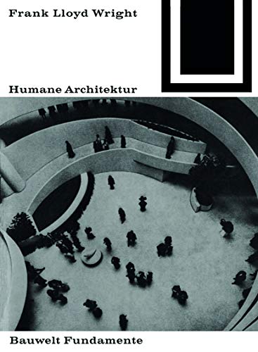 Humane Architektur (Bauwelt Fundamente, 25)