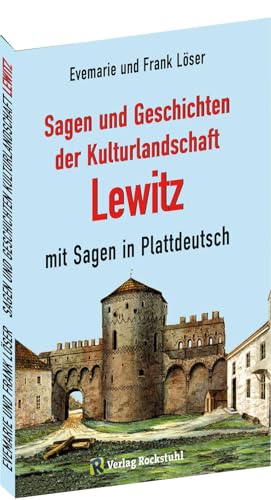 Sagen und Geschichten der Kulturlandschaft Lewitz mit Sagen in Plattdeutsch: 243 Sagen und Geschichten aus Mecklenburg-Vorpommern von Rockstuhl Verlag