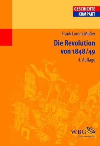 Die Revolution von 1848/49 (Geschichte kompakt)