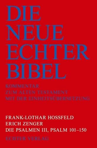 Die Neue Echter-Bibel. Kommentar: Die Psalmen III: Psalm 101-150: 41 von Echter Verlag GmbH