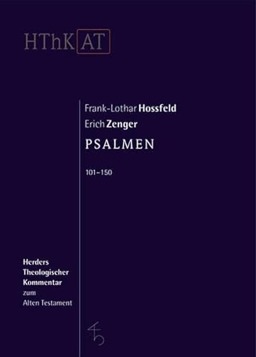 Psalmen 101-150 (Herders Theologischer Kommentar zum Alten Testament) von Herder Verlag GmbH