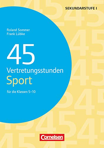 Vertretungsstunden: 45 Vertretungsstunden Sport - Für die Klassen 5-10 - Kopiervorlagen