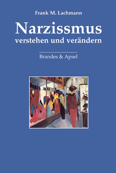 Narzissmus verstehen und verändern von Brandes + Apsel Verlag Gm
