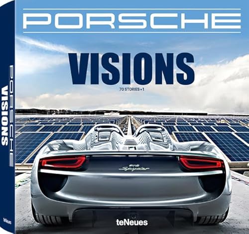 Porsche Visions: 70 Stories + 1 von teNeues