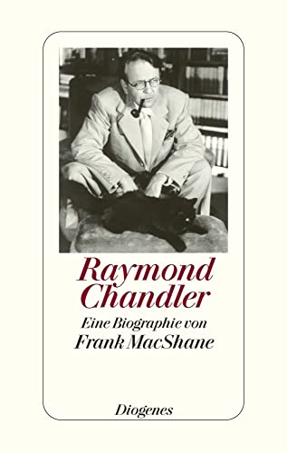 Raymond Chandler: Eine Biographie von Frank MacShane