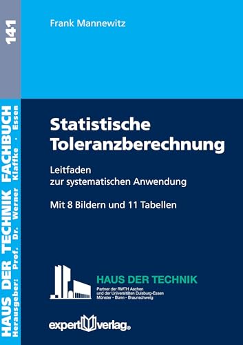 Statistische Toleranzberechnung: Leitfaden zur systematischen Anwendung von Expert-Verlag GmbH