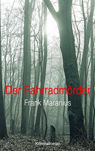 Der Fahrradmörder: Kriminalroman von Books on Demand