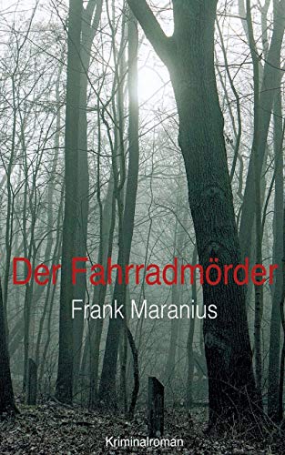 Der Fahrradmörder: Kriminalroman