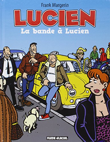 Lucien - Tome 11 - La bande à Lucien von FLUIDE GLACIAL