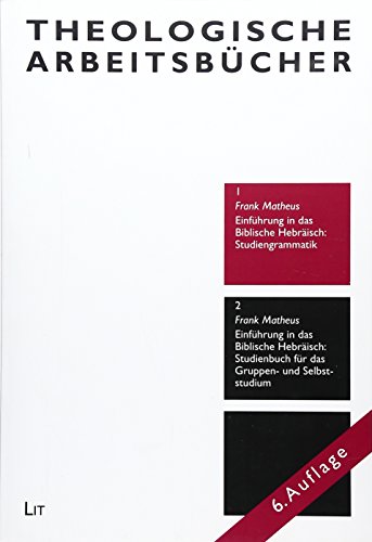 Einführung in das Biblische Hebräisch: Studiengrammatik (Münsteraner Einführungen: Theologische Arbeitsbücher)