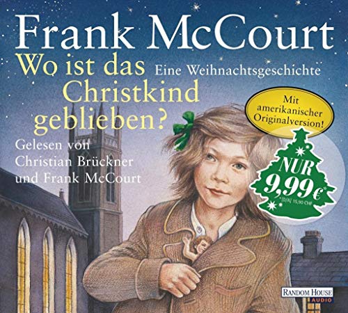 Wo ist das Christkind geblieben?: Eine Weihnachtsgeschichte: Eine Weihnachtsgeschichte. Ungekürzte Lesung. Mit amerikanischer Originalversion