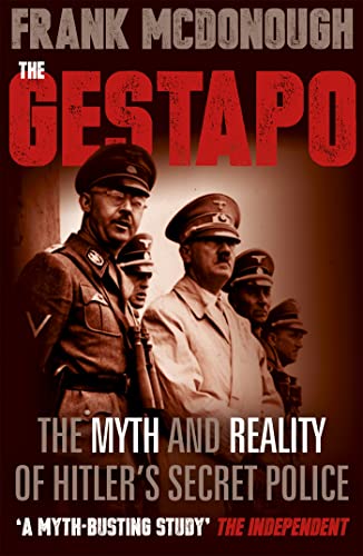 The Gestapo: The Myth and Reality of Hitler's Secret Police von Hodder & Stoughton