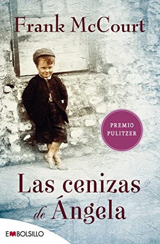 Las cenizas de Ángela: Ausgezeichnet mit dem National Book Critics Circle Award; Biography/Autobiography 1996 (EMBOLSILLO)