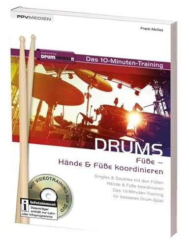 Drums - das 10-Minuten-Training: Bewegung der Füße - Hände & Füße koordinieren von PPV Medien GmbH