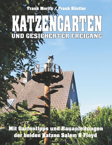 Katzengarten und gesicherter Freigang von Books on Demand GmbH