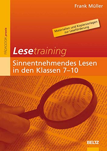 Lesetraining: Sinnentnehmendes Lesen in den Klassen 7-10: Materialien und Kopiervorlagen zur Leseförderung (Beltz Praxis) von Beltz