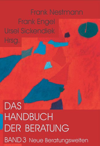 Das Handbuch der Beratung: Neue Beratungswelten: Fortschritte und Kontroversen. Band 3: BD 3 von Dgvt Verlag