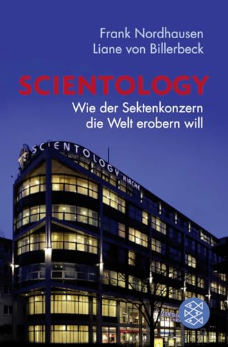 Scientology: Wie der Sektenkonzern die Welt erobern will von FISCHERVERLAGE