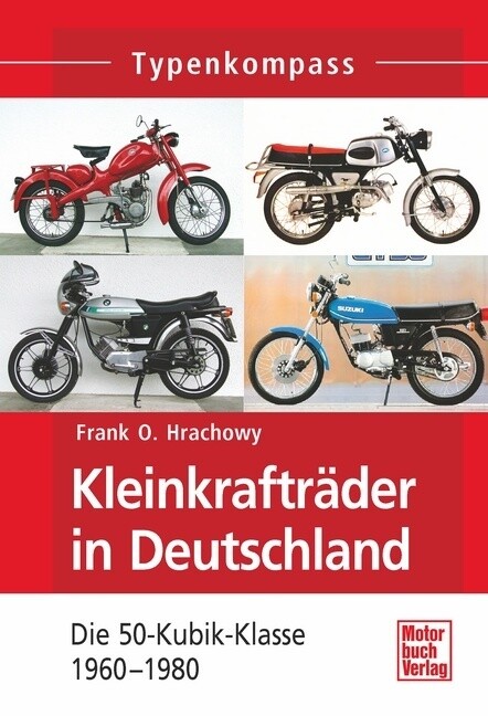 Kleinkrafträder in Deutschland von Motorbuch Verlag