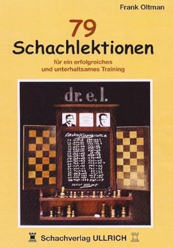 79 Schachlektionen: Für ein erfolgreiches und unterhaltsames Training
