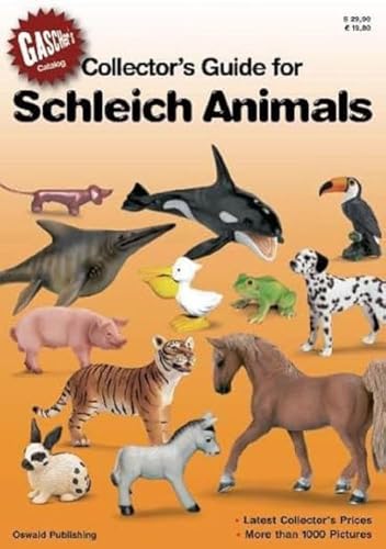 Collectors guide for Schleich Animals: The Price Guide for Schleich Collectors. Gascher's Kataloge 2